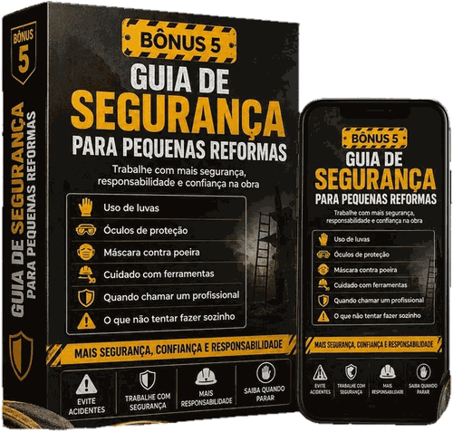 Bônus 5: Guia de segurança para pequenas reformas